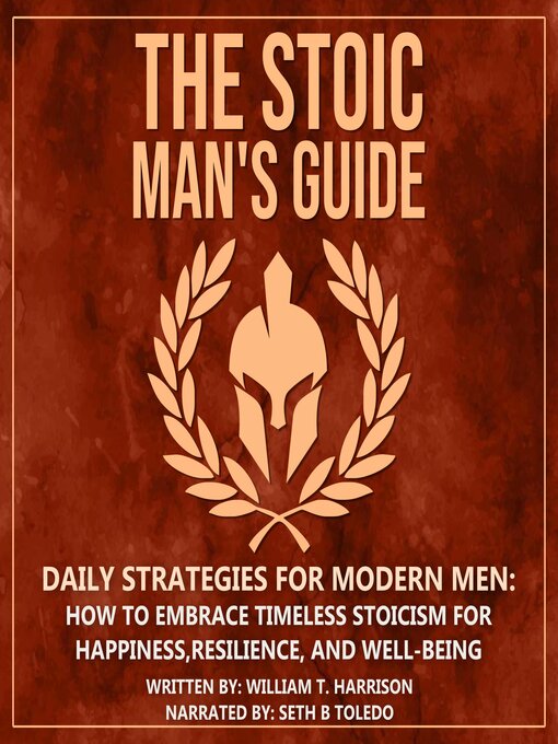 Title details for The Stoic Man's Guide by William T. Harrison - Wait list
